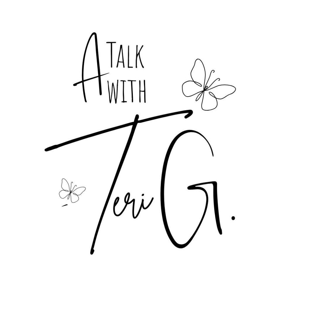 A Talk with Teri G. BLOG